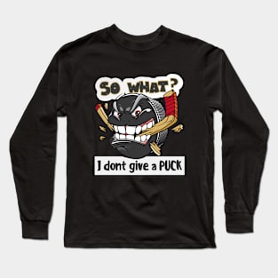 I dont give a puck Long Sleeve T-Shirt